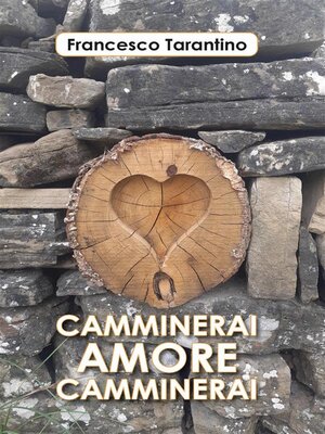 cover image of Camminerai, amore, camminerai